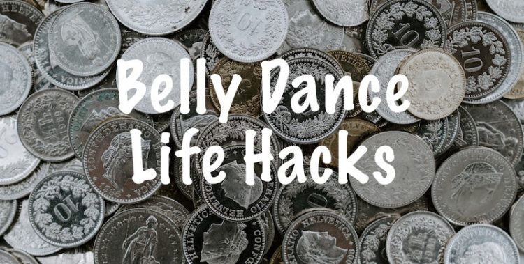 Belly Dance Life Hacks